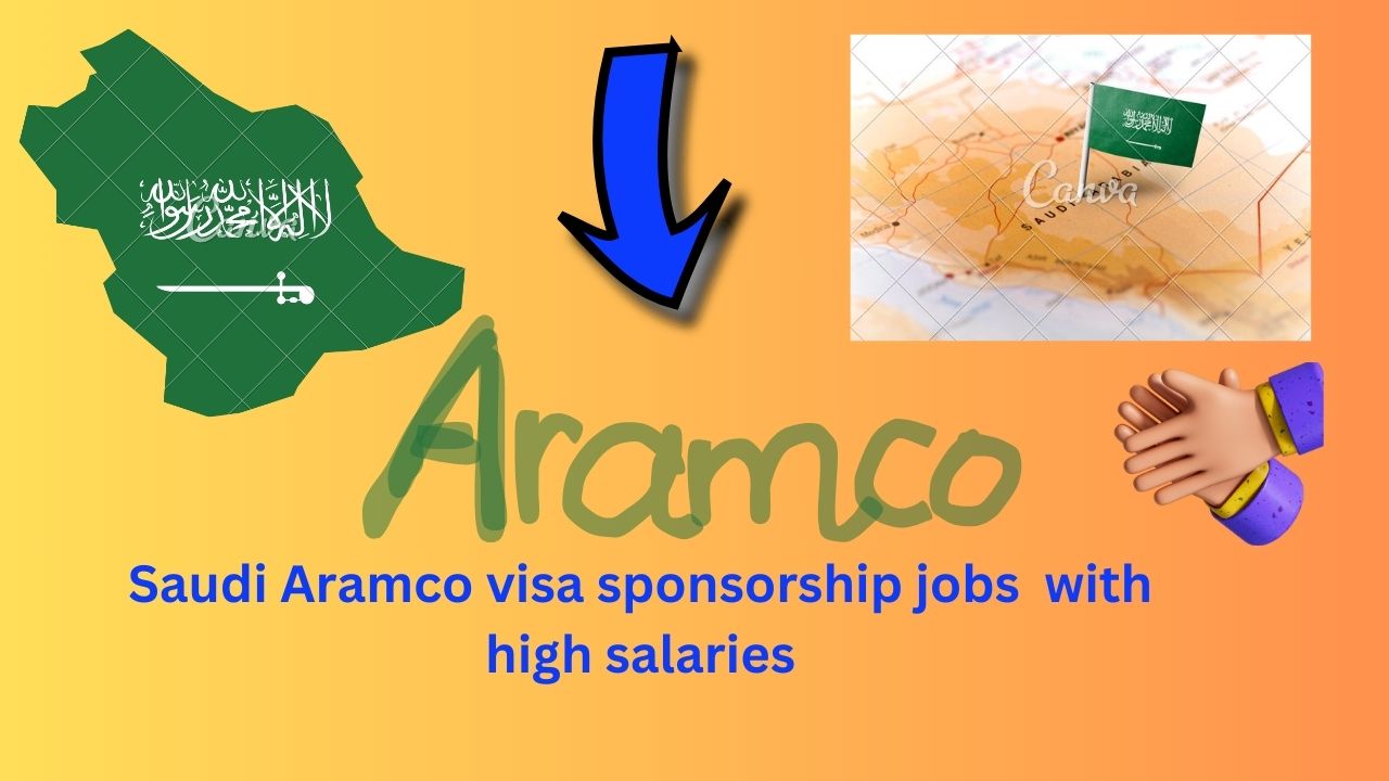 Saudi Aramco Visa Sponsorship jobs 2024-with high salary