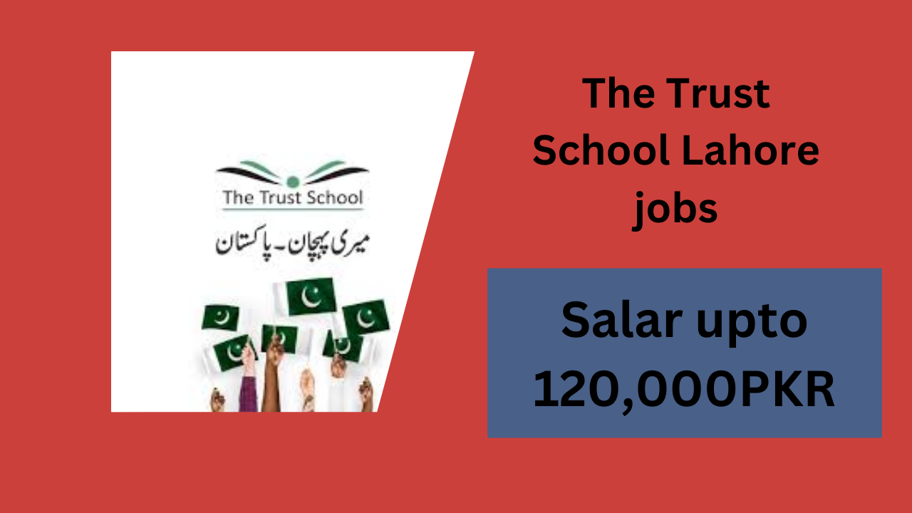 The Trust School Lahore Jobs in 2024